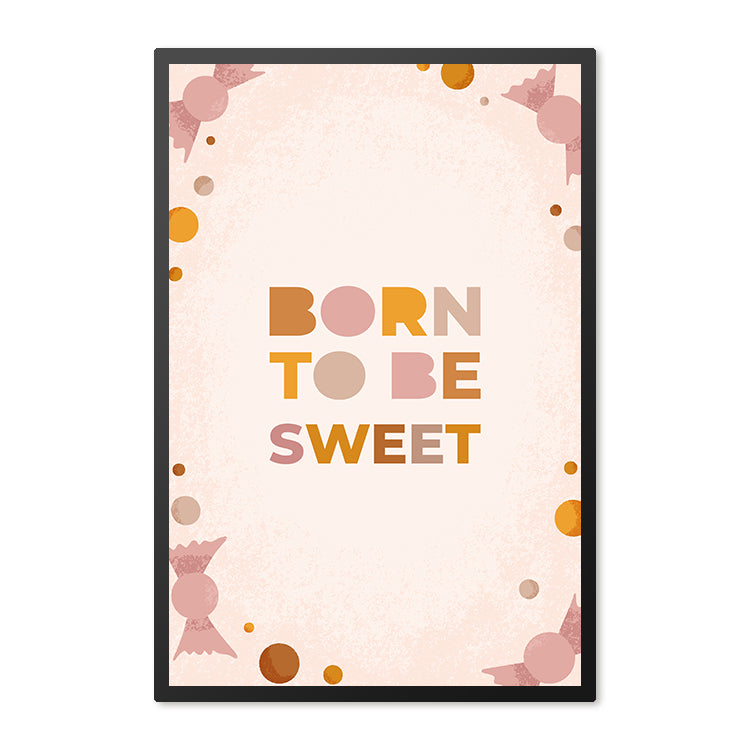 Poster in lijst Born to be Sweet