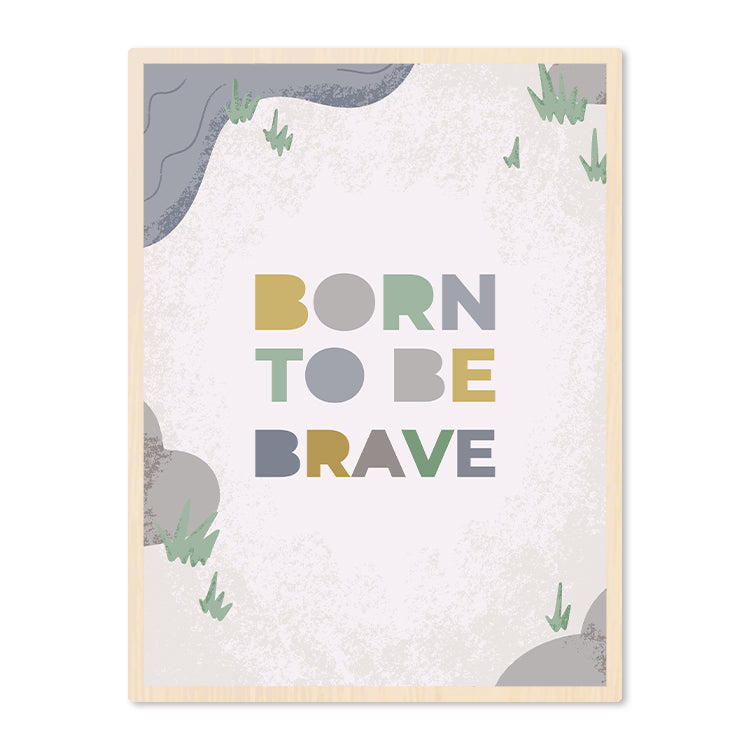 Poster in Lijst Born to be Brave - Kinderkamer