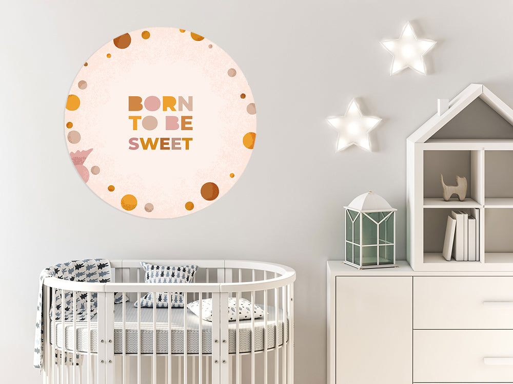 Muurcirkel Born to be Sweet - Kinderkamer - Babykamer (Sfeer)