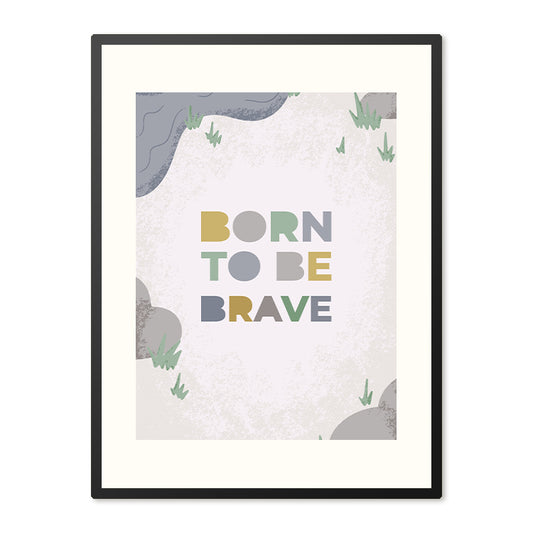 Poster in Lijst Born to be Brave - Kinderkamer