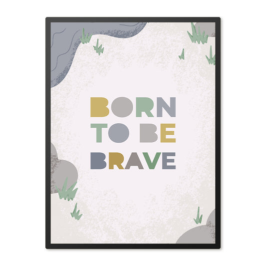 Poster in Lijst Born to be Brave - Kinderkamer