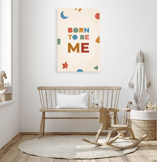 Schilderij Born To Be Me