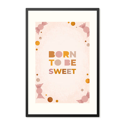 Poster in lijst Born to be Sweet