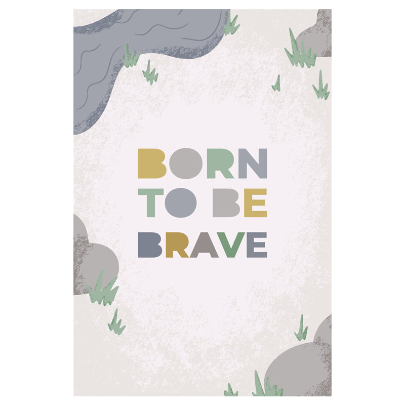 Schilderij Born To Be Brave