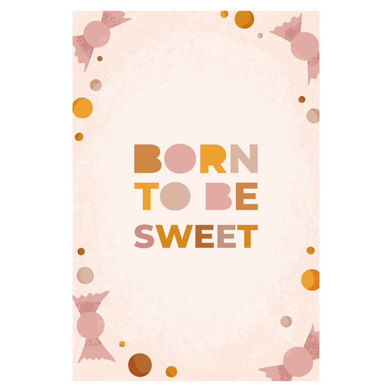 Schilderij Born To Be Sweet